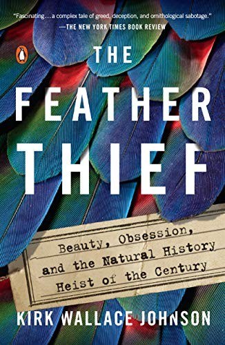 Cover of Kirk Wallace Johnson&rsquo;s The Feather Thief.